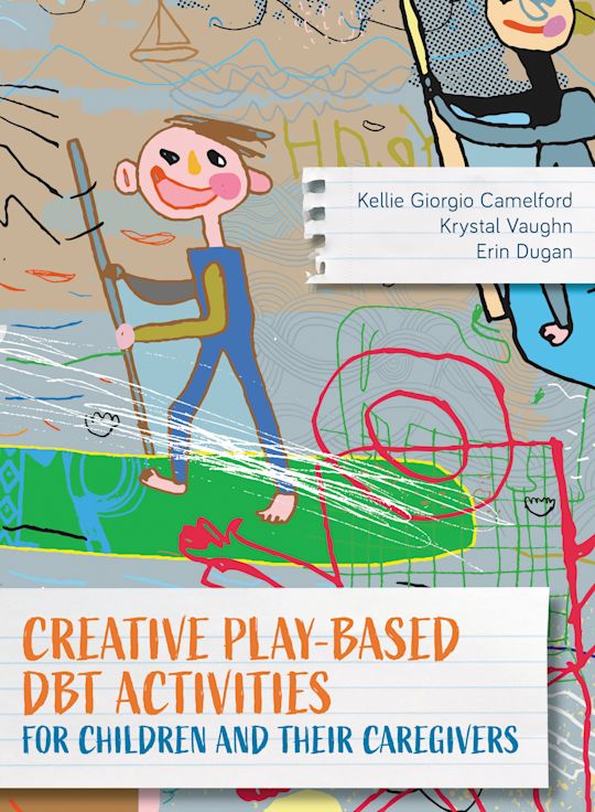 Creative Play-Based DBT Activities for Children and Their Caregivers cover