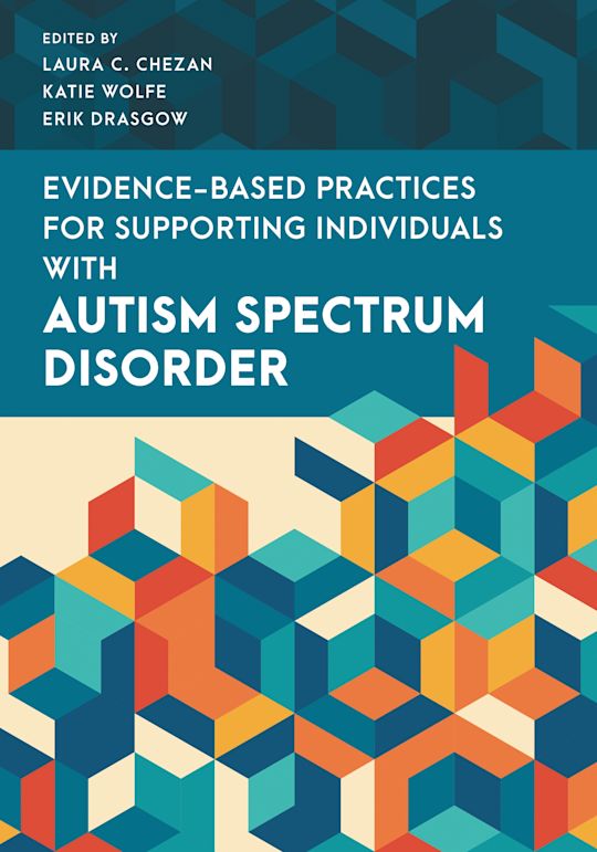 Evidence-Based Practices for Supporting Individuals with Autism Spectrum Disorder cover