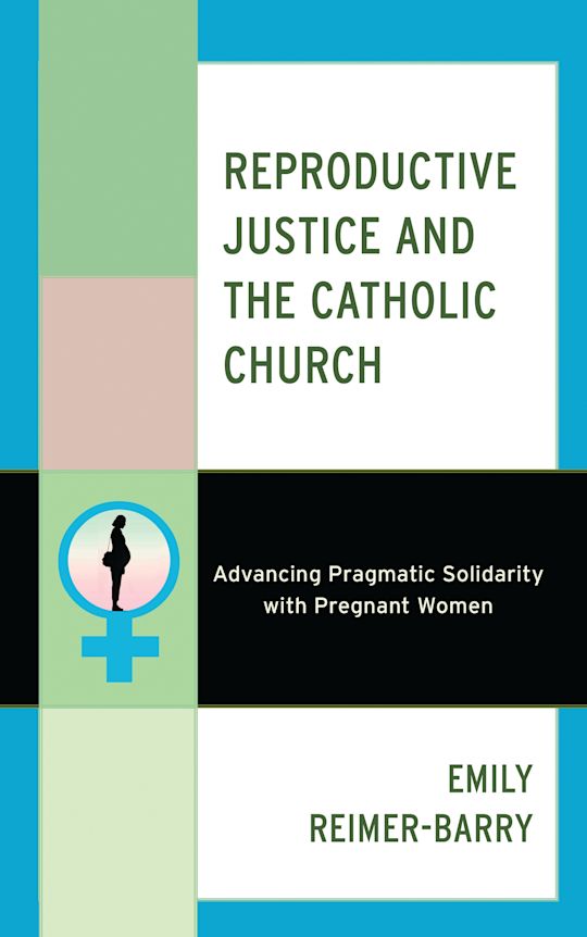 Reproductive Justice and the Catholic Church cover