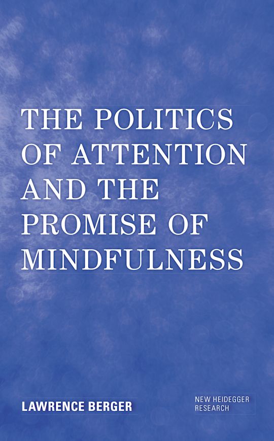 The Politics of Attention and the Promise of Mindfulness cover