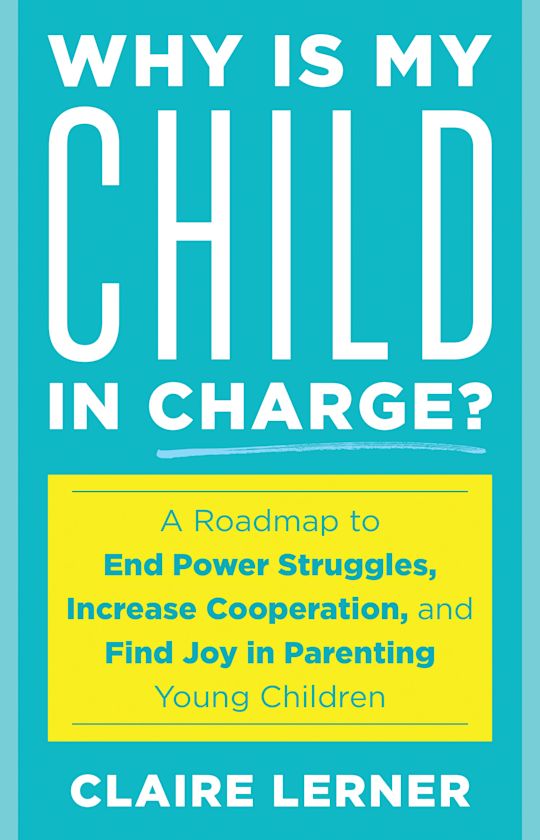 Why Is My Child in Charge? cover