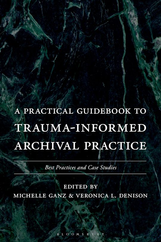 A Practical Guidebook to Trauma-Informed Archival Practice cover