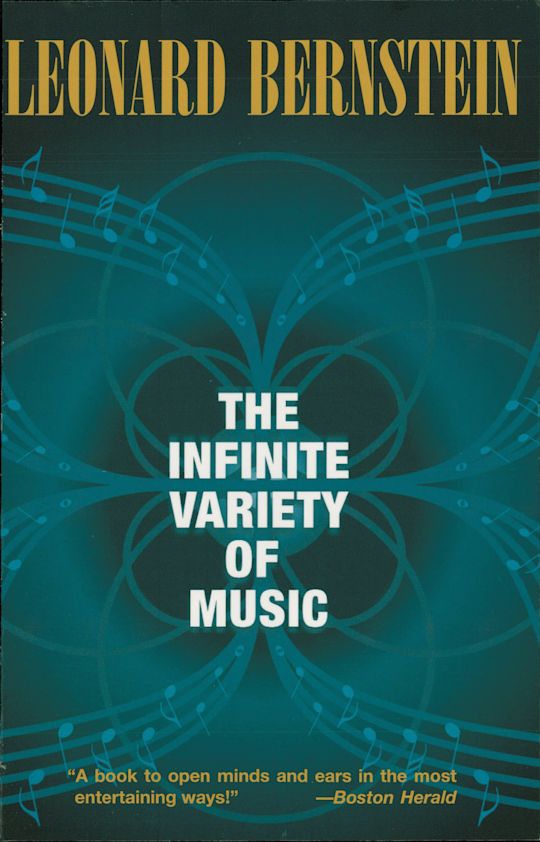 洋書LEONARD BERNSTEIN THE INFINITE VARIETY The Infinite Variety of Music: : Amadeus Leonard Bernstein Amadeus