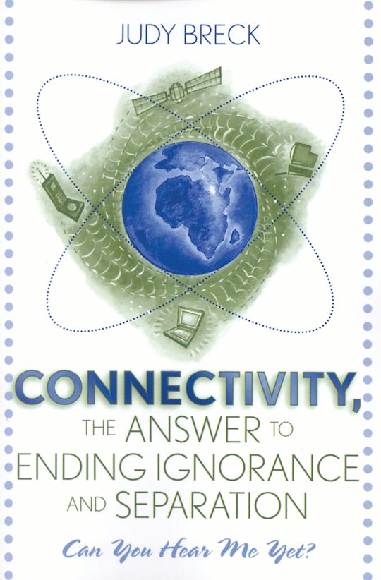 Connectivity, the Answer to Ending Ignorance and Separation cover