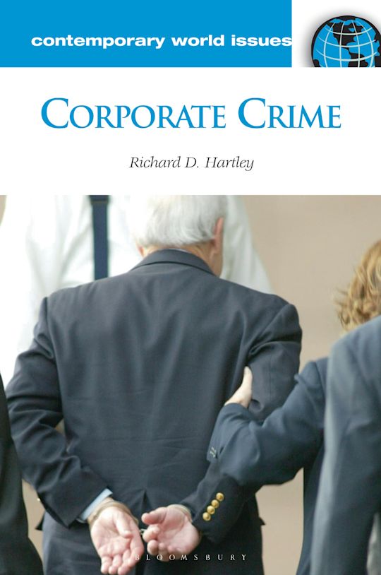 Corporate Crime: A Reference Handbook: Contemporary World Issues ...