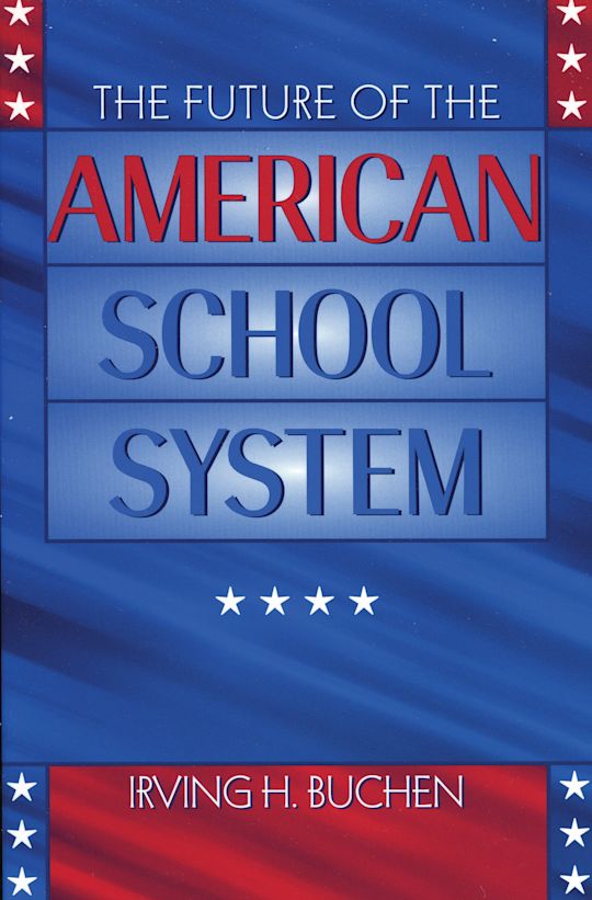 The Future of the American School System cover