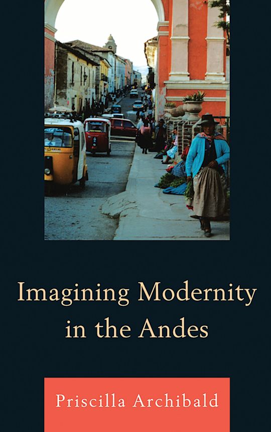 Imagining Modernity in the Andes cover