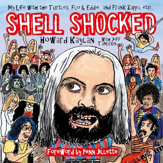 Shell Shocked: My Life with the Turtles Flo and Eddie and Frank Zappa ...