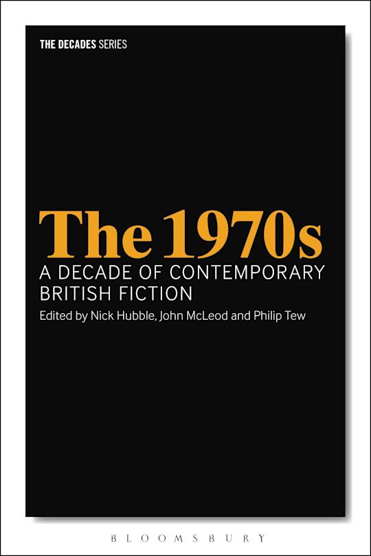 The 1970s: A Decade of Contemporary British Fiction cover
