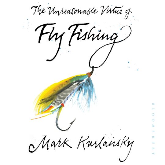 The Unreasonable Virtue of Fly Fishing cover