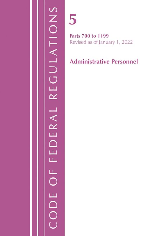 Code of Federal Regulations, Title 05 Administrative Personnel 700-1199, Revised as of January 1, 2022 cover