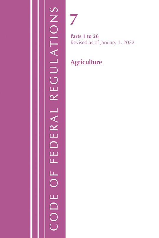 Code of Federal Regulations, Title 07 Agriculture 1-26, Revised as of January 1, 2022 cover