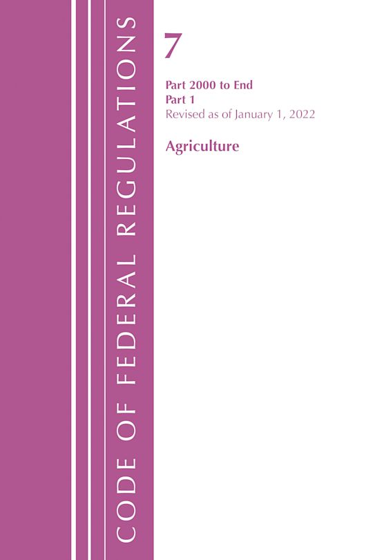 Code of Federal Regulations, Title 07 Agriculture 2000-End, Revised as of January 1, 2022 cover
