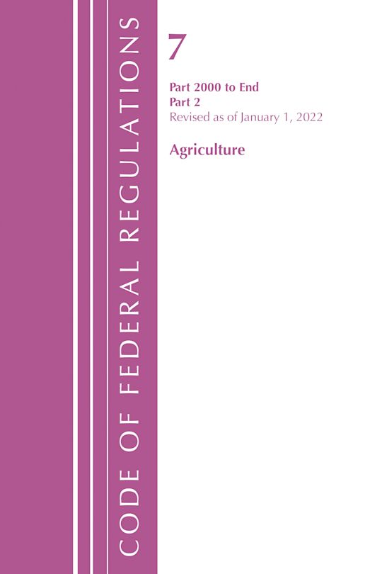 Code of Federal Regulations, Title 07 Agriculture 2000-End, Revised as of January 1, 2022 cover