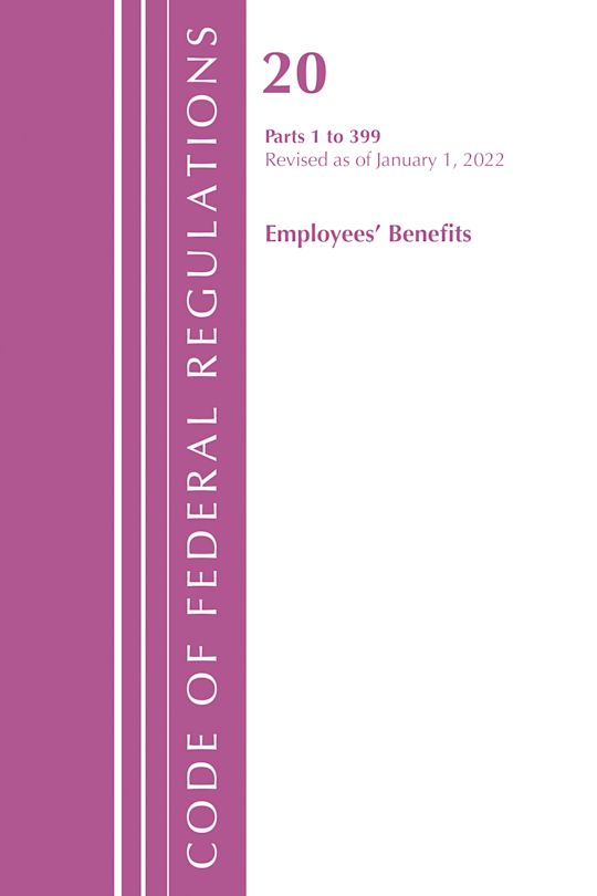 Code of Federal Regulations, Title 20 Employee Benefits 1-399, 2022 cover
