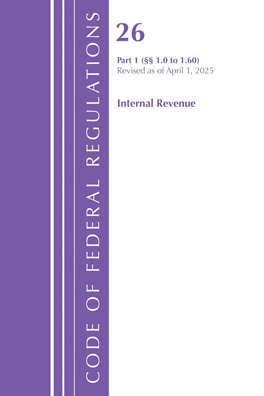 Code of Federal Regulations, Title 26 Internal Revenue 1.0-1.60, Revised as of April 1, 2025 cover