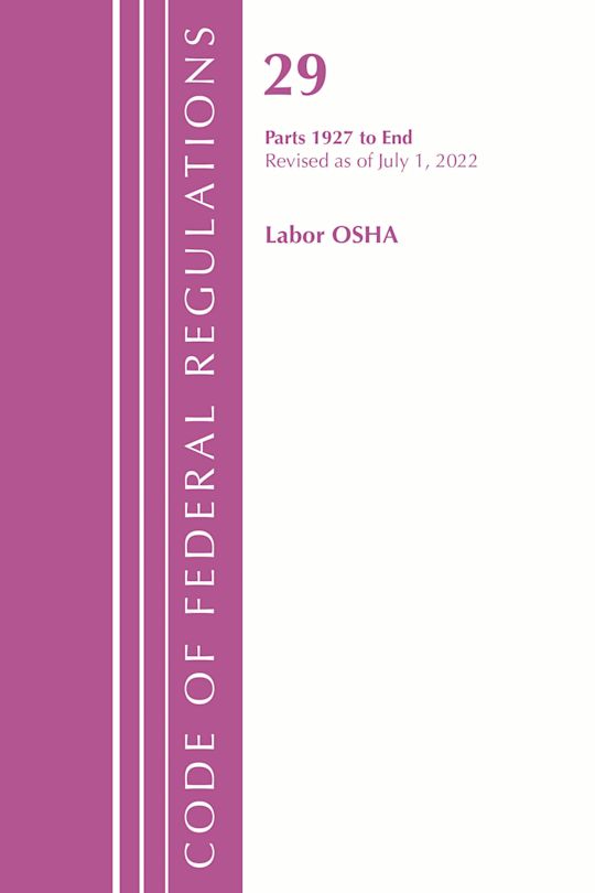 Code of Federal Regulations, Title 29 Labor/OSHA 1927-End, Revised as of July 1, 2022 cover