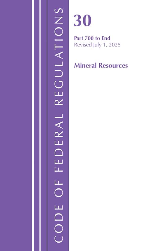 Code of Federal Regulations, Title 30 Mineral Resources 700-End, Revised as of July 1, 2025 cover