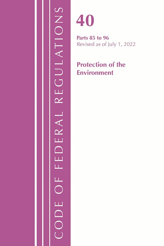 Code of Federal Regulations, Title 40 Protection of the Environment 85-96, Revised as of July 1, 2022 cover
