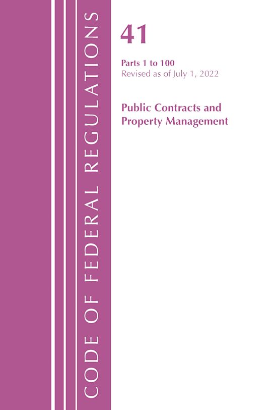Code of Federal Regulations, Title 41 Public Contracts and Property Management 1-100, Revised as of July 1, 2022 cover