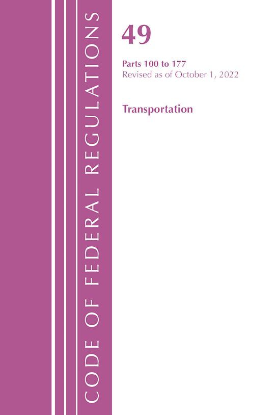 Code of Federal Regulations, Title 49 Transportation 100-177, Revised as of October 1, 2022 cover