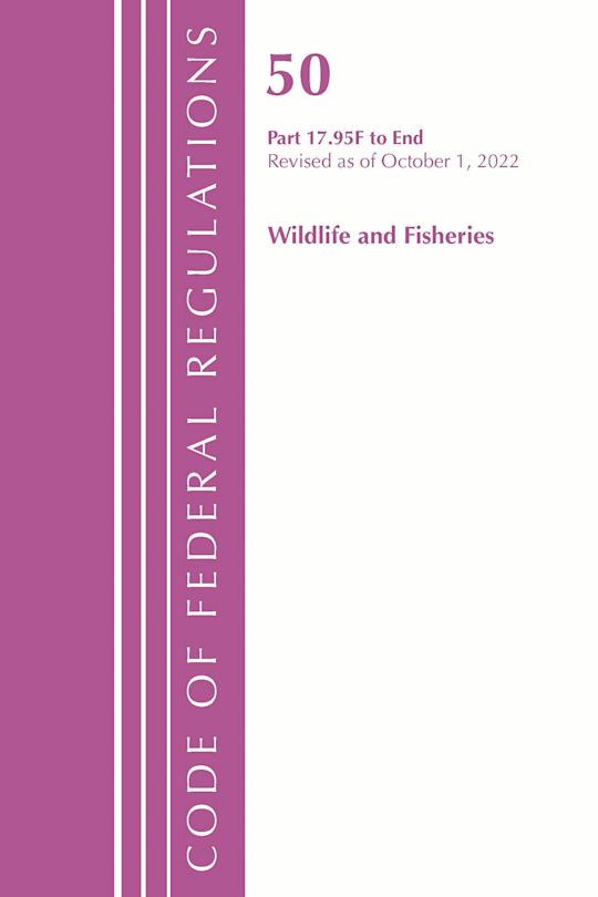 Code of Federal Regulations, Title 50 Wildlife and Fisheries 17.95 (f)-End, Revised as of October 1, 2022 cover