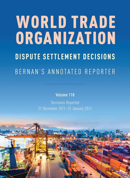 WTO Dispute Settlement Decisions: Bernan's Annotated Reporter cover