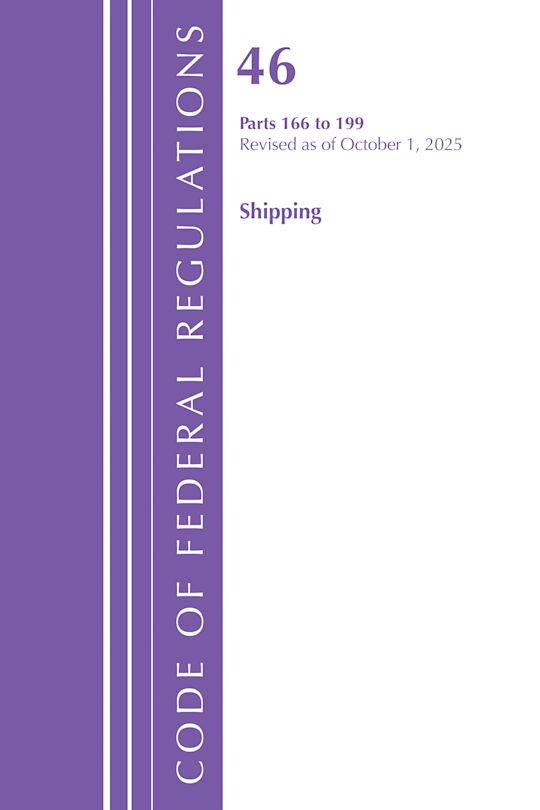 Code of Federal Regulations, Title 46 Shipping 166-199, Revised as of October 1, 2025 cover