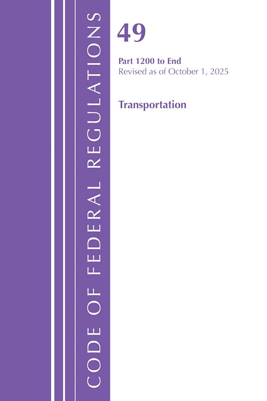 Code of Federal Regulations, Title 49 Transportation 1200-End, Revised as of October 1, 2025 cover