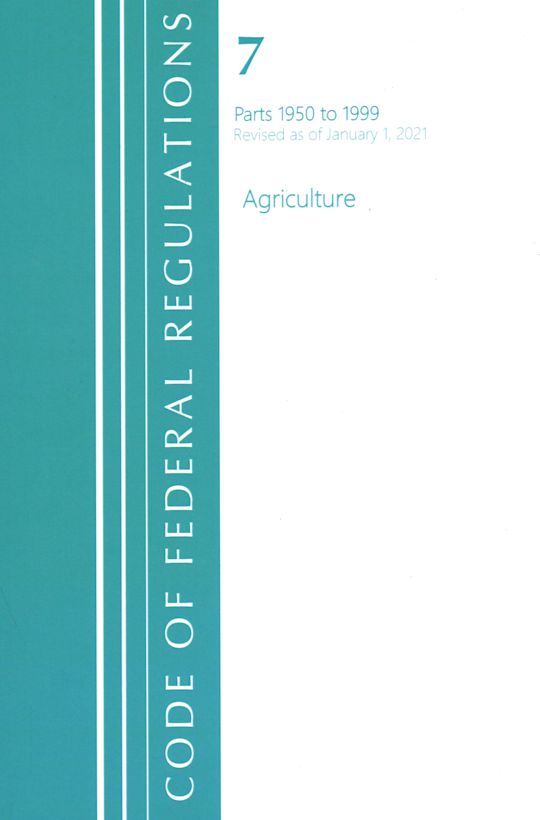 Code of Federal Regulations, Title 07 Agriculture 1950-1999, Revised as of January 1, 2021 cover