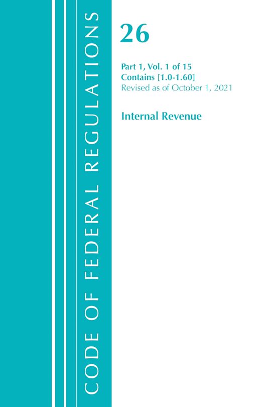 Code of Federal Regulations, Title 26 Internal Revenue 1.0-1.60, Revised as of April 1, 2021 cover