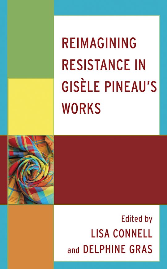 Reimagining Resistance in Gisèle Pineau’s Works cover