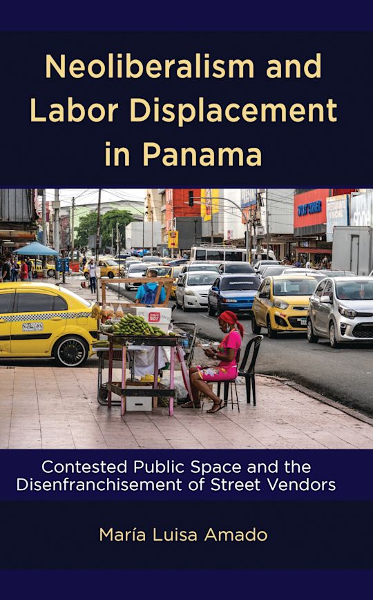 Neoliberalism and Labor Displacement in Panama cover