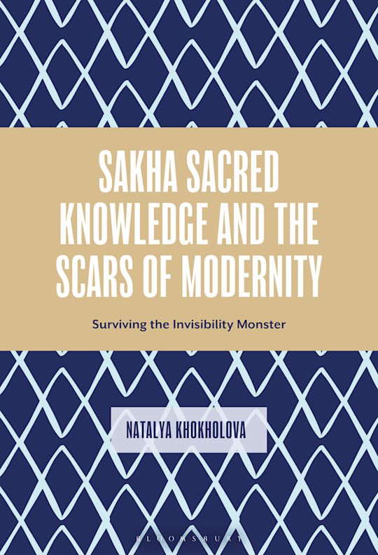 Sakha Sacred Knowledge and the Scars of Modernity cover