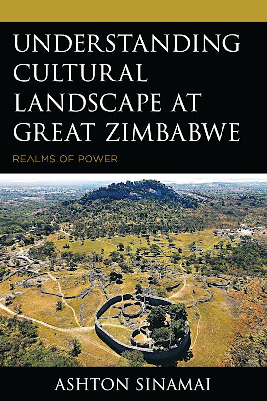 Understanding Cultural Landscape at Great Zimbabwe cover