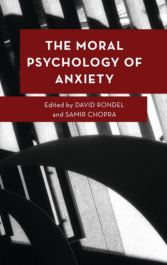 The Moral Psychology of Anxiety cover