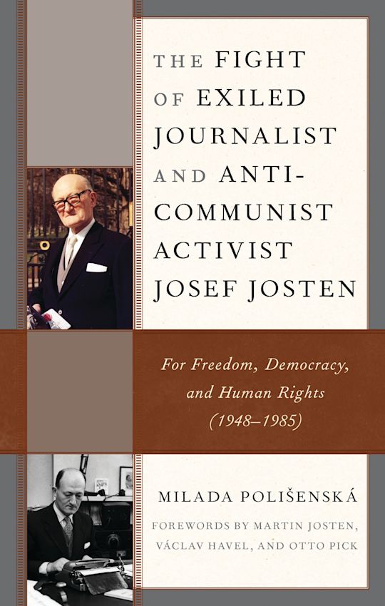 The Fight of Exiled Journalist and Anti-Communist Activist Josef Josten cover