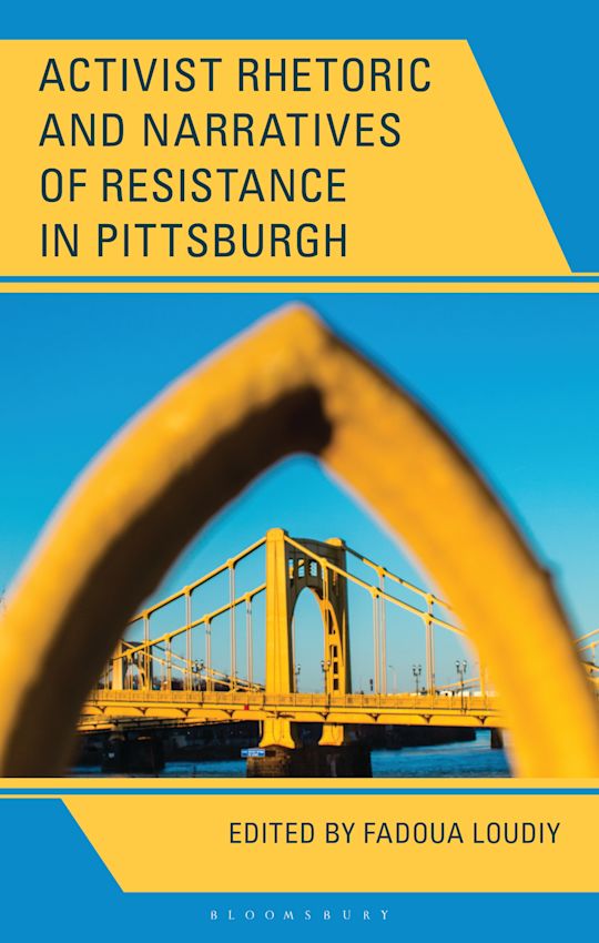Activist Rhetoric and Narratives of Resistance in Pittsburgh cover