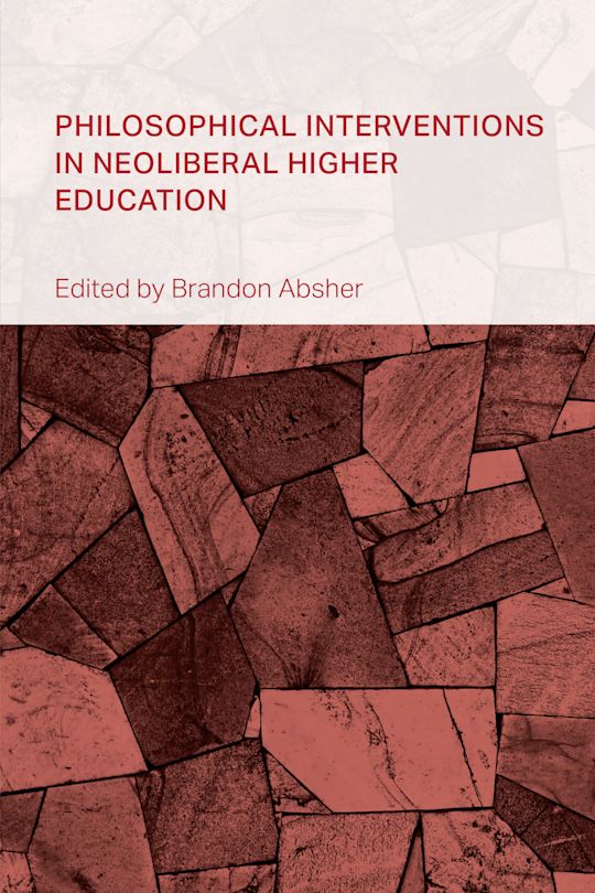 Philosophical Interventions in Neoliberal Higher Education cover