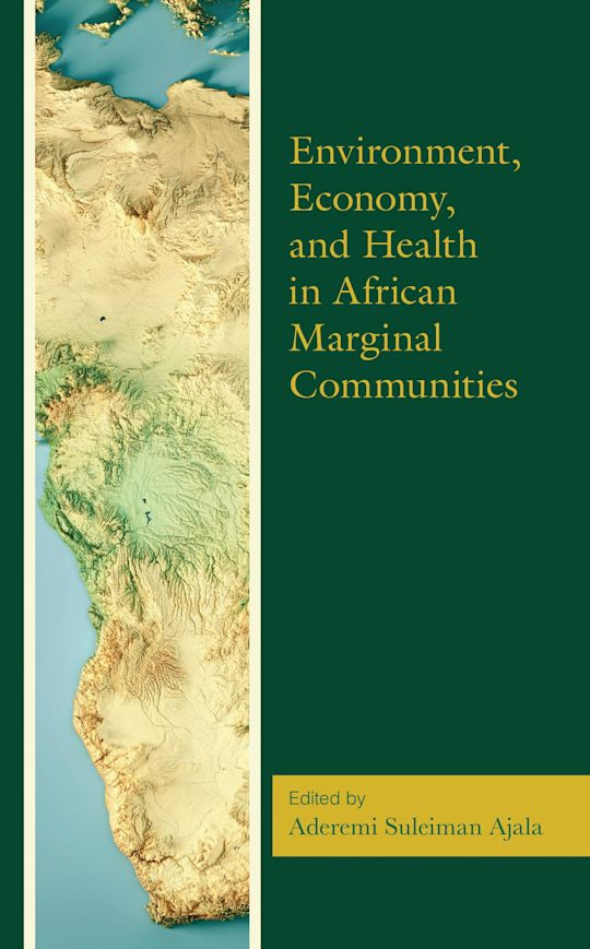 Environment, Economy, and Health in African Marginal Communities cover