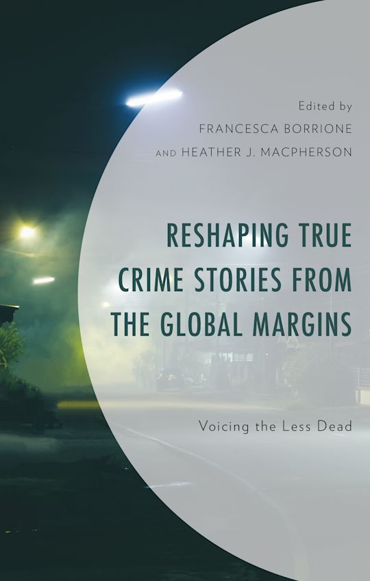Reshaping True Crime Stories from the Global Margins cover
