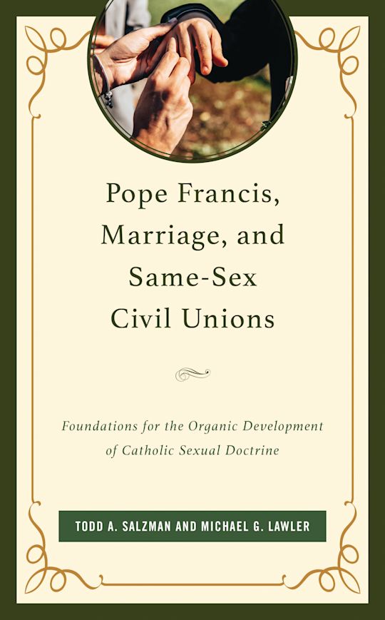 Pope Francis, Marriage, and Same-Sex Civil Unions cover