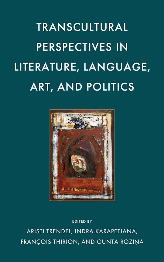 Transcultural Perspectives in Literature, Language, Art, and Politics cover