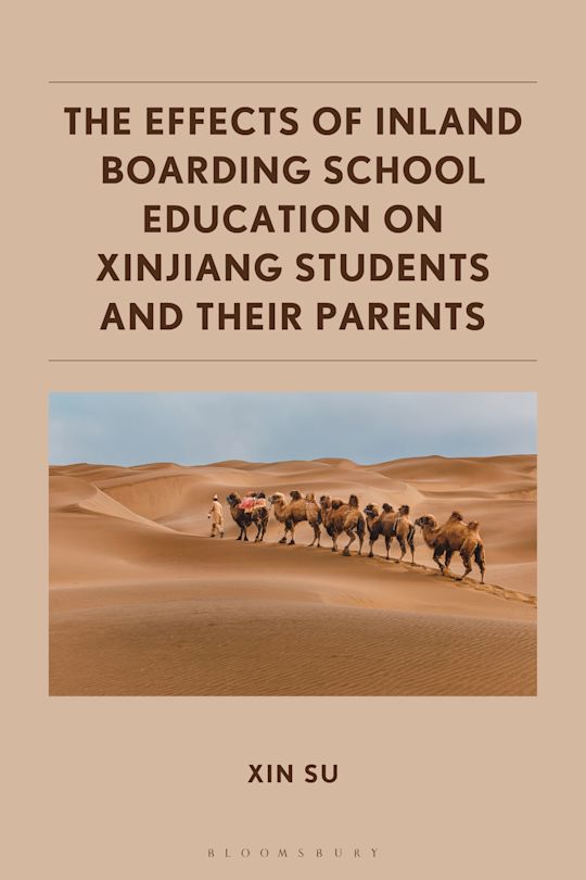 The Effects of Inland Boarding School Education on Xinjiang Students and their Parents cover