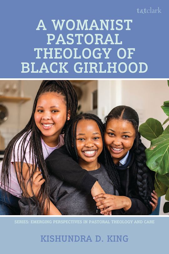 A Womanist Pastoral Theology of Black Girlhood cover