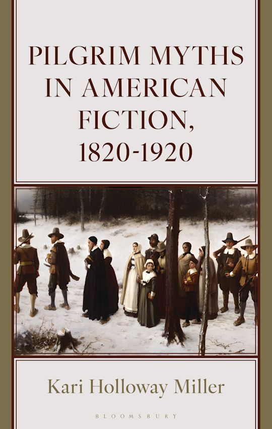 Pilgrim Myths in American Fiction, 1820-1920 cover