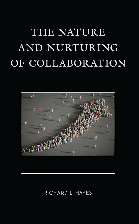 The Nature and Nurturing of Collaboration cover