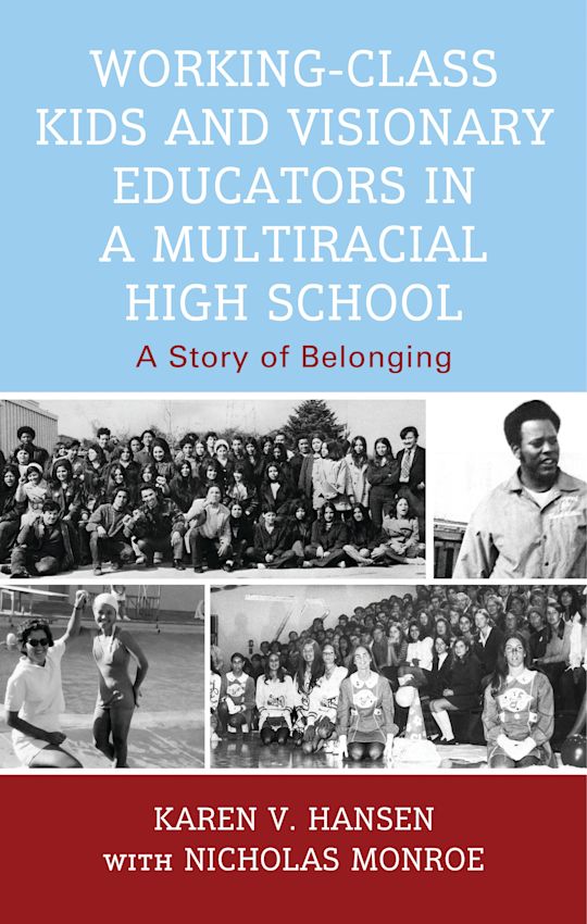 Working-Class Kids and Visionary Educators in a Multiracial High School cover