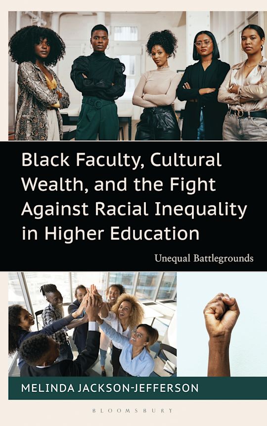 Black Faculty, Cultural Wealth, and the Fight Against Racial Inequality in Higher Education cover