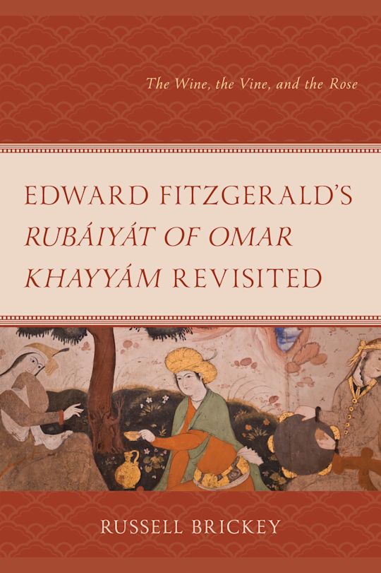 Edward FitzGerald's Rubáiyát of Omar Khayyám Revisited cover